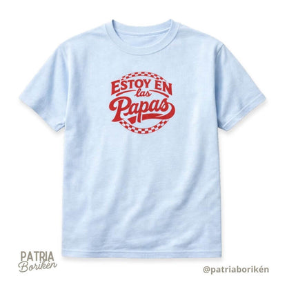 Camiseta "Estoy en las Papas" | Frases Típicas de Puerto Rico