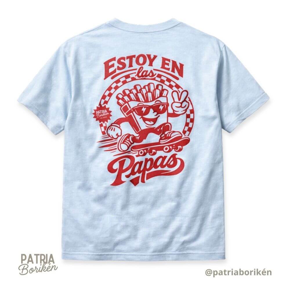 Camiseta "Estoy en las Papas" | Frases Típicas de Puerto Rico
